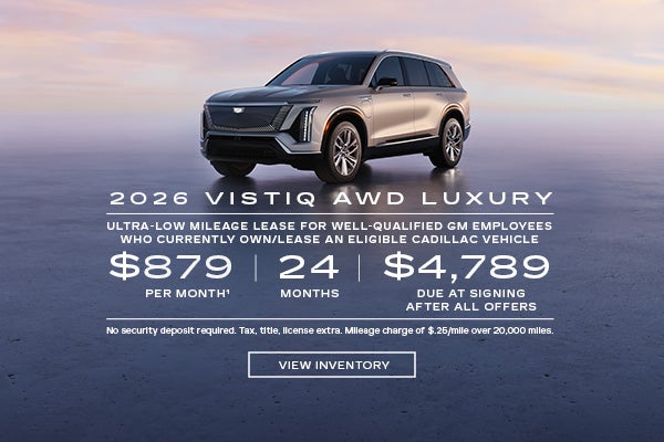 2026 VISTIQ Luxury. Ultra-low mileage lease for well-qualified current eligible GM employees and ...